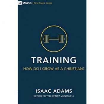 Training How Do I Grow as A Christian by Isaac Adams