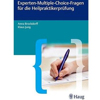 Experten-Multiple-Choice-Fragen für die Heilpraktikerprüfung: Innere Medizin