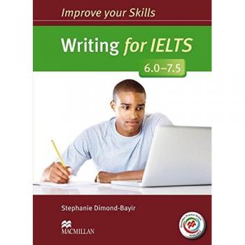 Improve Your Skills for IELTS: Improve your Skills: Writing for IELTS