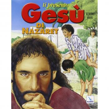 Ti presento Gesù di Nazaret