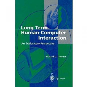 Long Term Human-Computer Interaction. An Exploratory Perspective