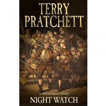 Night Watch: (Discworld Novel 29): from the bestselling series that inspired BBC’s The Watch (Discworld