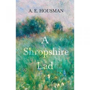 A Shropshire Lad: With a Chapter from Twenty-Four Portraits by William Rothenstein