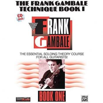 The Frank Gambale Technique Book I, Manhattan Music Publications