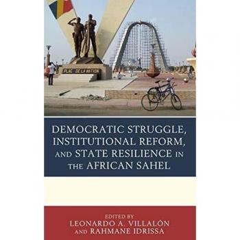 Democratic Struggle Institutional Reform and State Resilience in the African Sahel