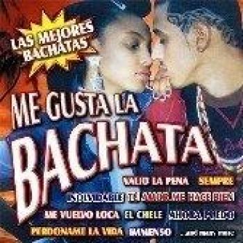 Me Gusta La Bachata-Las Mejore