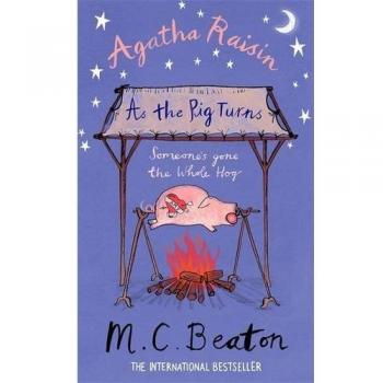 Agatha Raisin As The Pig Turns