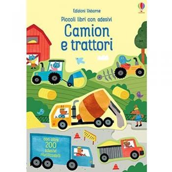 Camion e trattori. Piccoli libri con adesivi. Ediz. a colori