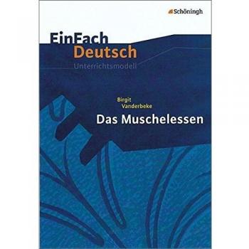 Das Muschelessen. EinFach Deutsch Unterrichtsmodelle