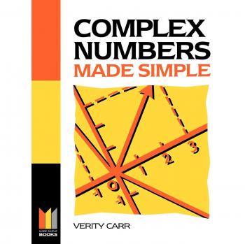 Complex Numbers Made Simple