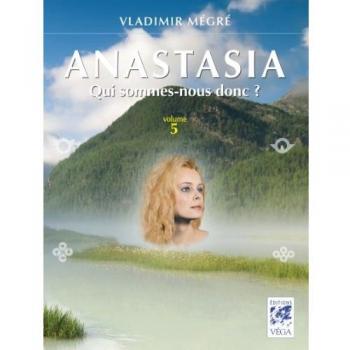 Anastasia, qui sommes-nous donc ?