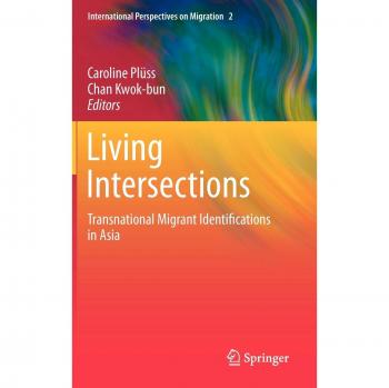 Living Intersections: Transnational Migrant Identifications in Asia