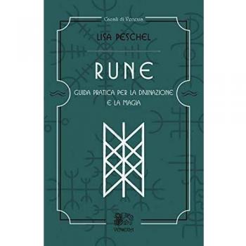 Rune. Guida pratica per la divinazione e la magia, Ratgeber von Lisa Peschel