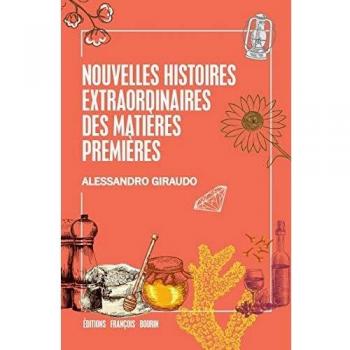 Nouvelles histoires extraordinaires des matières premières