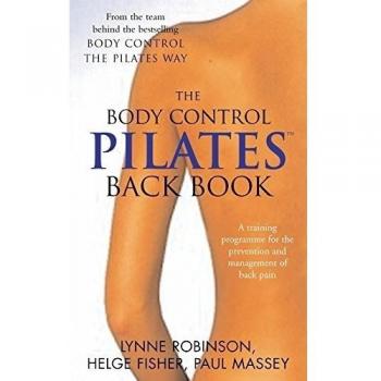 The Body Control Pilates Back Book, Lynne Robinson, Helge Fisher, Paul Massey, U