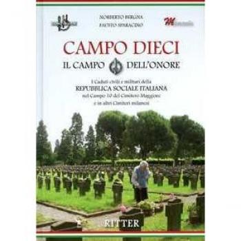 Campo Dieci: I Caduti della Repubblica Sociale Italiana nel Cimitero Maggiore di Milano