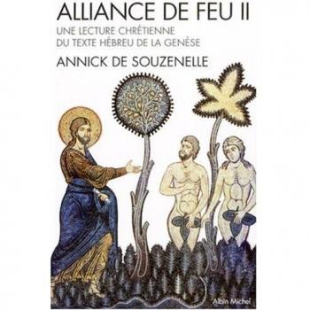 Alliance de feu: Tome 2, Une lecture chrétienne du texte hébreu de la Genèse