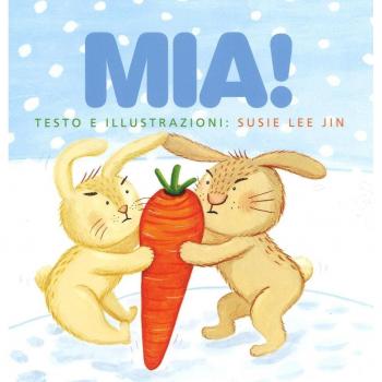 Mia! Ediz. illustrata