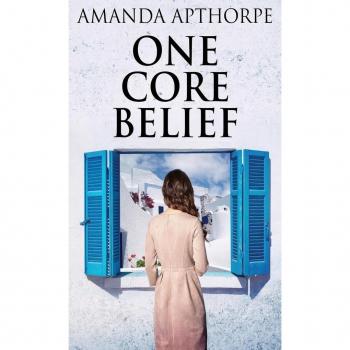 Apthorpe, Amanda: One Core Belief