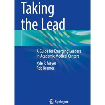 Taking the Lead: A Guide for Emerging Leaders in Academic Medical Centers