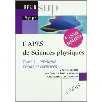 CAPES de Sciences physiques : Tome 1, Physique, cours et exercices