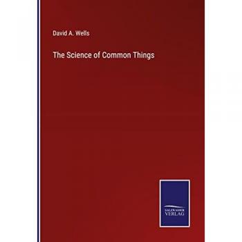 The Science of Common Things