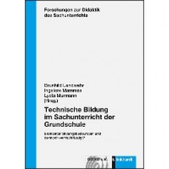 Technische Bildung im Sachunterricht der Grundschule