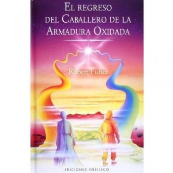 El regreso del caballero armadura oxidada