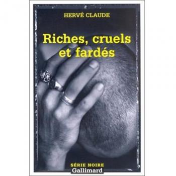 Riches, cruels et fardés