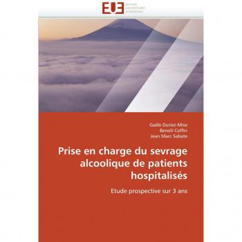 Prise en charge du sevrage alcoolique de patients hospitalisés: Etude prospective sur 3 ans