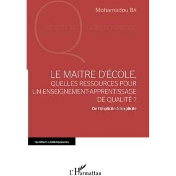 Le maître d'école, quelles ressources pour un enseignement-apprentissage de qualité ?