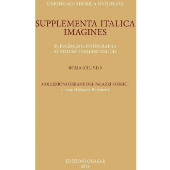 Supplementa Italica. Imagines. Supplementi fotografici ai volumi italiani del CIL. Roma