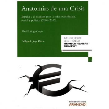 ANATOMIAS DE UNA CRISIS ESPAÑA Y EL MUNDO ANTE LA CRISIS ECONOMICA