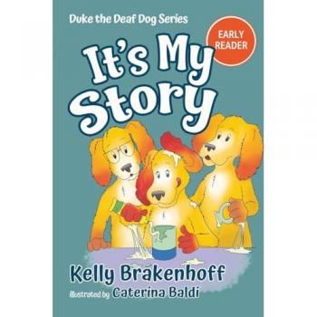 It's My Story: Duke the Deaf Dog Series Chapter Book (Duke the Deaf Dog Series Chapter Books)