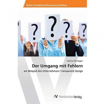 Der Umgang mit Fehlern: am Beispiel des Unternehmens Transparent Design