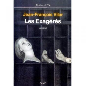 Les exagérés (Fiction & C.)