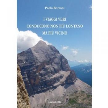 I viaggi veri conducono non più lontano ma più vicino