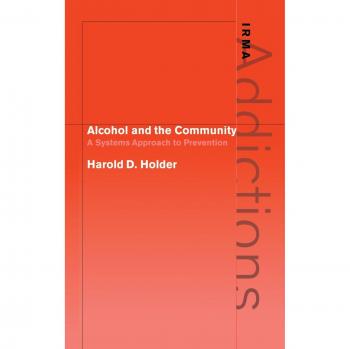Alcohol and the Community: A Systems Approach to Prevention