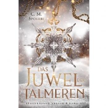 Spoerri, C. M.: Das Juwel der Talmeren (Band 1)