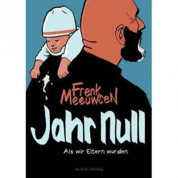 Jahr Null: Als wir Eltern wurden