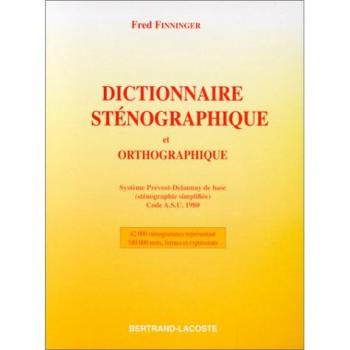 Le Dictionnaire De L'écriture Sténographique Du Système Prévost-Delaunay De Base