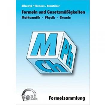 Formelsammlung Mathematik, Physik, Chemie