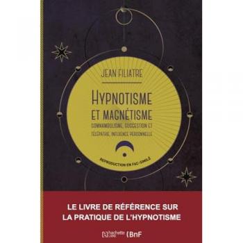 Hypnotisme et magnétisme, somnambulisme, suggestion et télépathie, influence personnelle (19e)