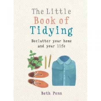 The Little Book of Tidying: Declutter your home and your life (MBS Little book o
