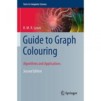 Guide to Graph Colouring: Algorithms and Applications (Texts in Computer Science)
