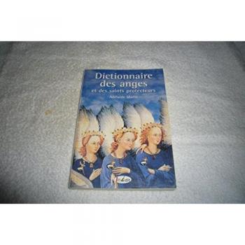Dictionnaire des anges et des saints protecteurs