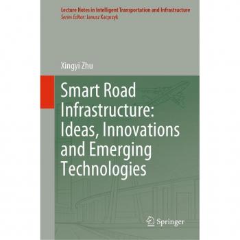 Smart Road Infrastructure: Ideas Innovations and Emerging Technologies