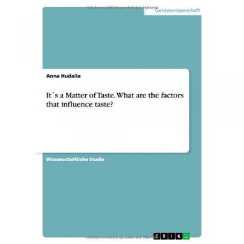 It´s a Matter of Taste. What are the factors that influence taste?