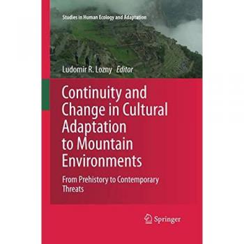 Continuity and Change in Cultural Adaptation to Mountain Environments