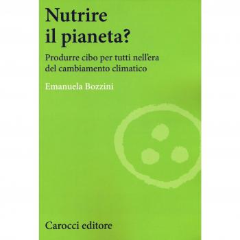 Nutrire il pianeta? Produrre cibo per tutti nell'era del cambiamento climatico